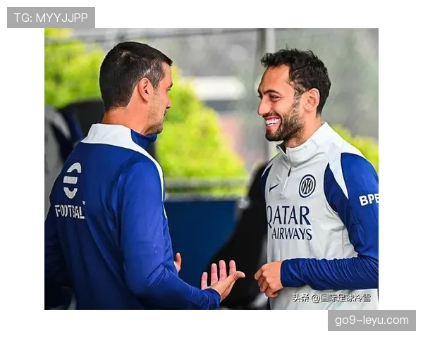 恰尔汗奥卢中场主导力提升，助力国米争冠信心倍增