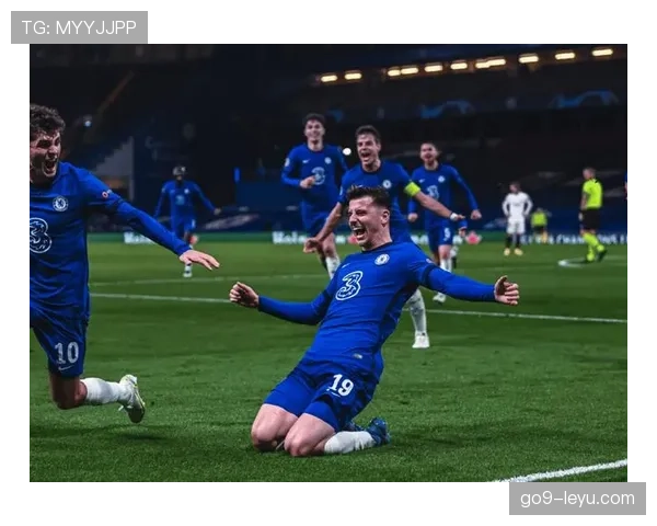 切尔西欧会杯表现稳健，强势晋级四强迎新机遇